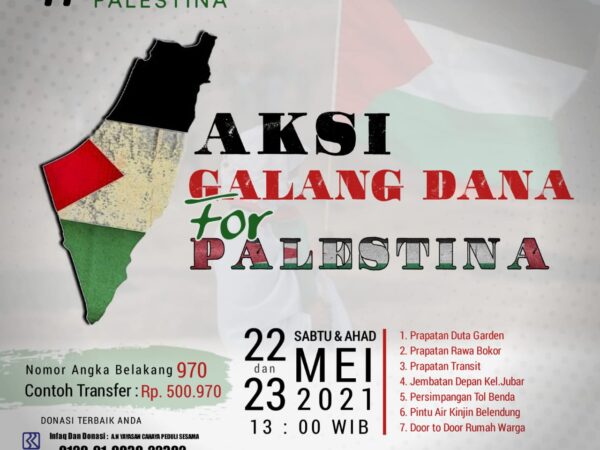 Aksi Galang Dana Untuk Palestina , 22 dan 23 Mei 2021 pukul 13.00 s/d 17.00 WIB ,